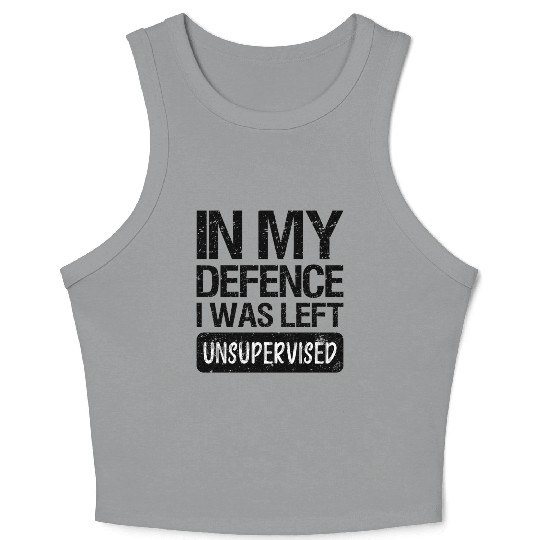 In my defence I was left unsupervised. Crop Tank Top
