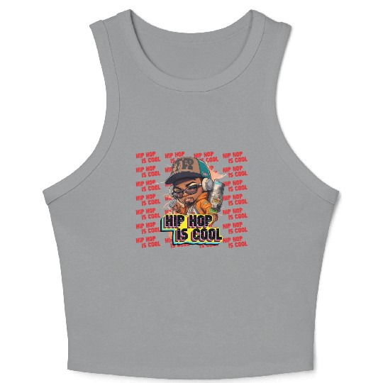 Hip Hop Is Cool Quotes And Awesome Design Crop Tank Top