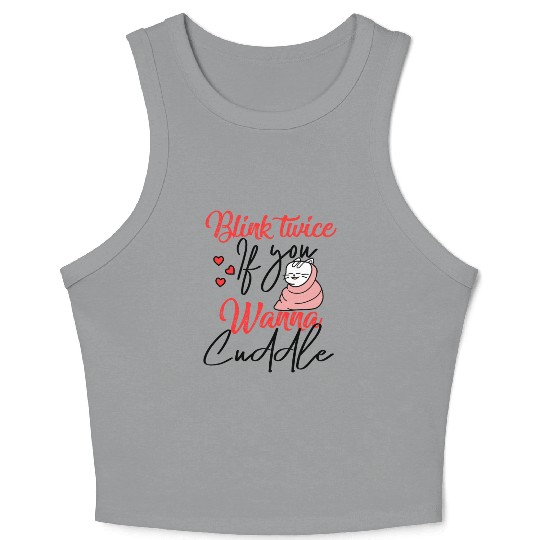 Blink Twice If You Wanna Cuddle Cat Lover Crop Tank Top