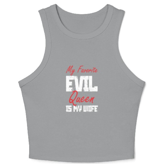 My Favorite Evil Queen Is My Wife Crop Tank Top