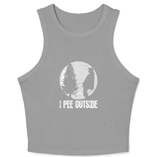 Campings For I Pee Outside Inappropriate Crop Tank Top
