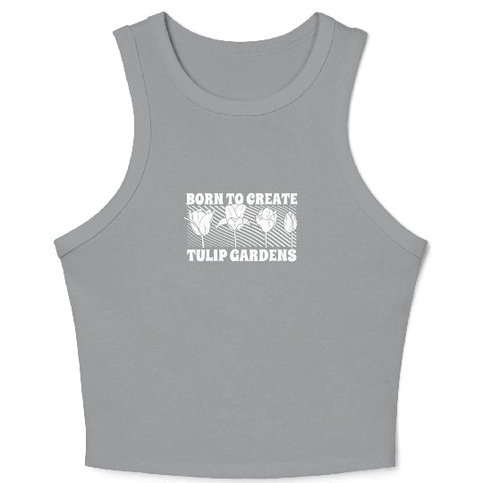 Tulip Gardening Tulips Crop Tank Top