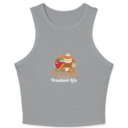 Fall Vibes That Preschool Life Pre K Teacher Crop Tank Top