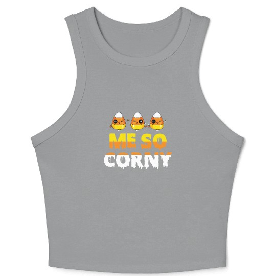 Me So Corny Candy Corn Funny Halloween Crop Tank Top