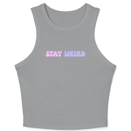 Stay Weird Groovy Retro Straight Crop Tank Top