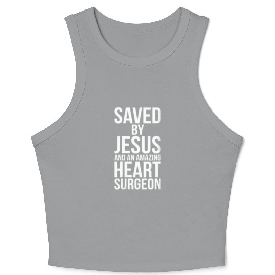 Saved By Jesus Christian He Surgery Medical Get We Crop Tank Top