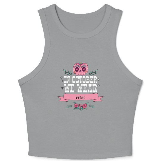 In October we Wear Pink Crop Tank Top