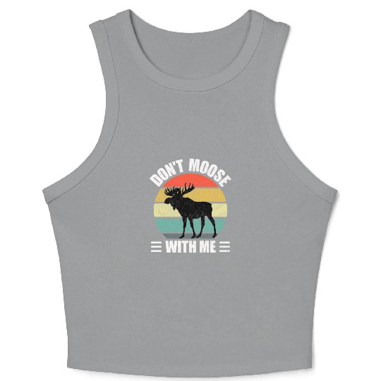 Don't Moose With Me Crop Tank Top