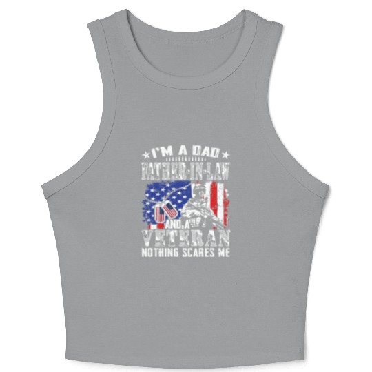 I m A Dad Father In Law And A Veteran Nothing Crop Tank Top