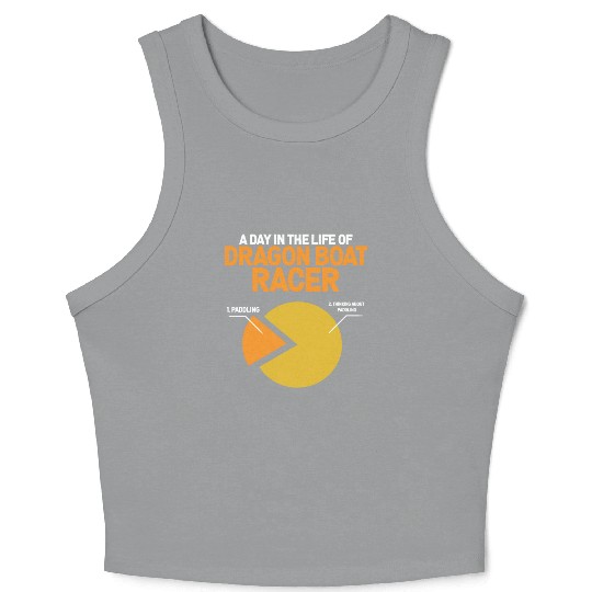 Funny Day Life Of Dragon Boat Racer Paddling Crop Tank Top