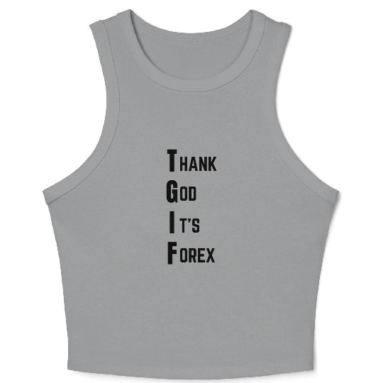 Thank God It s Forex Light Crop Tank Top