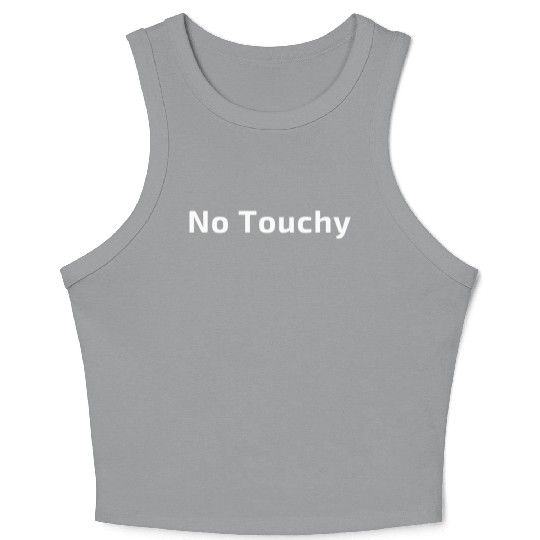 No touchy Crop Tank Top