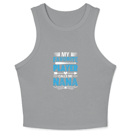 My Favorite Player Calls Me Nana Baseball Heart Cu Crop Tank Top