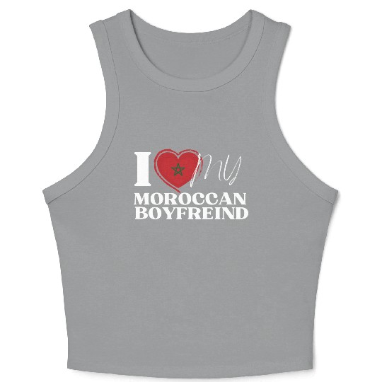 I Love My Moroccan Boyfriend Multi Nationality Crop Tank Top