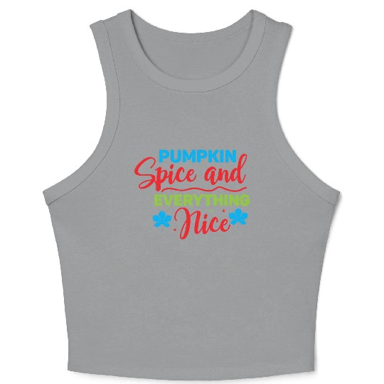 Pumpkin Spice And Everything Nice Crop Tank Top