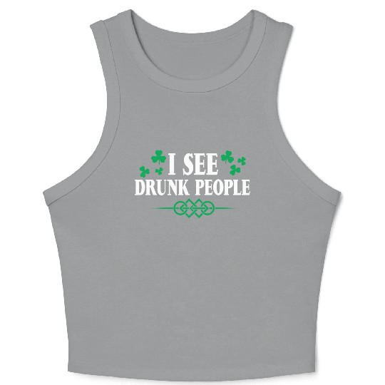 I See Drunk People 4 Crop Tank Top