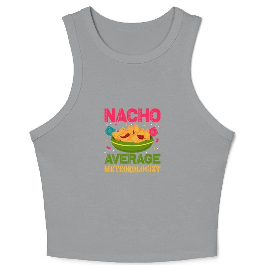 Nacho Average Meteorologist Cinco de Mayo Crop Tank Top