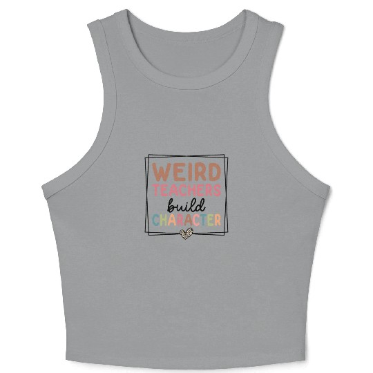 Weird Teachers Build Character Leopard Retro Funny Crop Tank Top