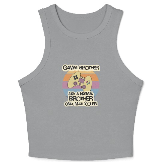 Gamer Brother Crop Tank Top Gift for Brother Crop Tank Top Crop Tank Top