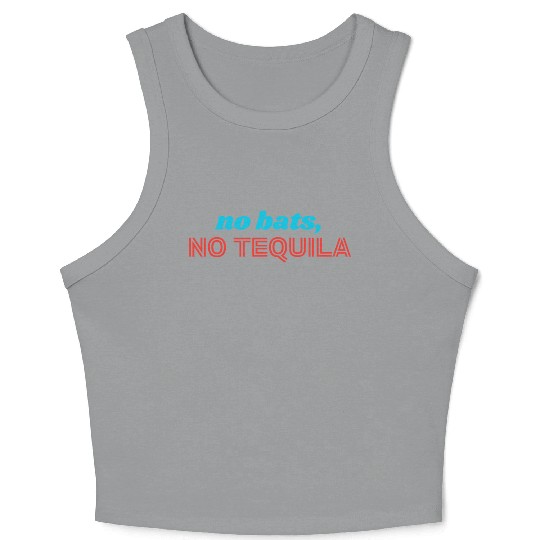 No Bats No Tequila Crop Tank Top