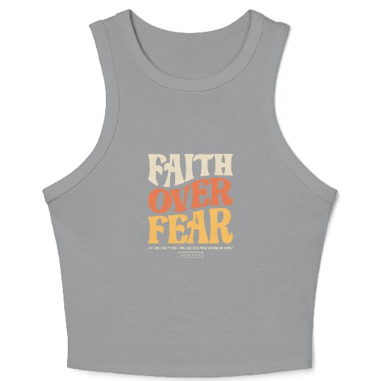 Faith Over Fear - Psalm 118:6 Christian Crop Tank Top
