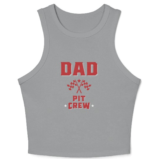 Dad Pit Crew Racing For Daddy Crop Tank Top
