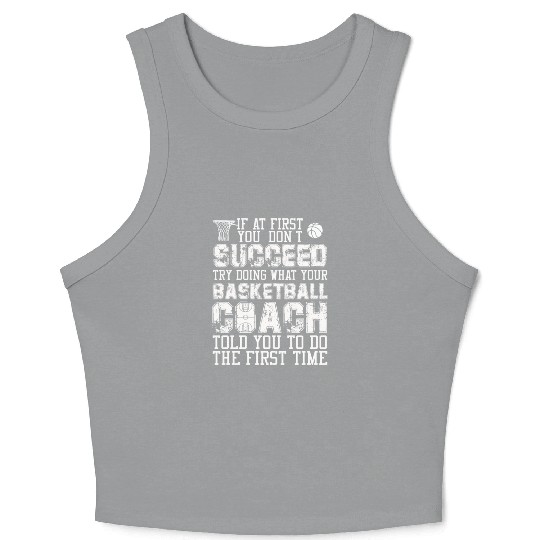 SUCCEED TRY DOING WHAT YOUR BASKETBALL COACH Crop Tank Top