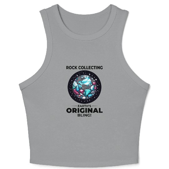 Rock Collecting: Earth's Original Bling! Geology Crop Tank Top