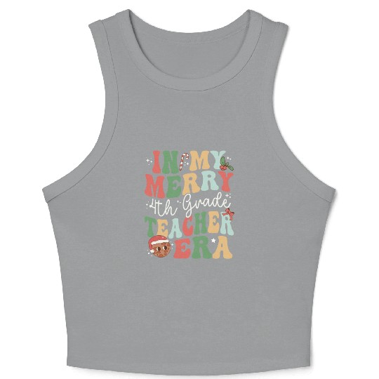 In My Merry 4th Grade Teacher Era - Christmas Crop Tank Top