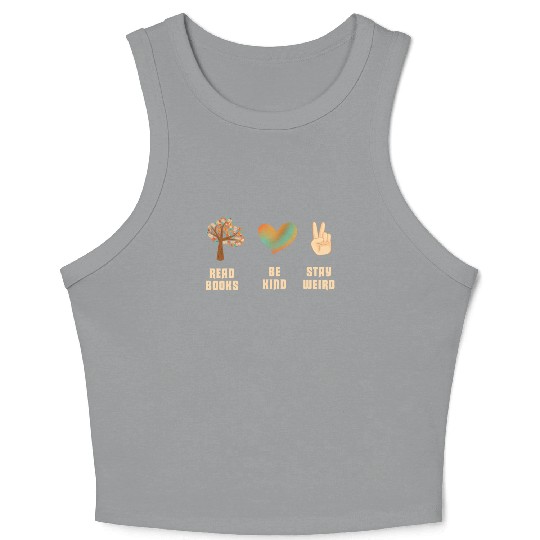 Read Books Be Kind Stay Weird Reading Crop Tank Top