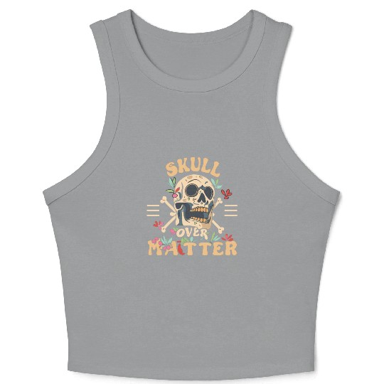 Totenkopf Skull Skulls Totenschädel Spruch Crop Tank Top