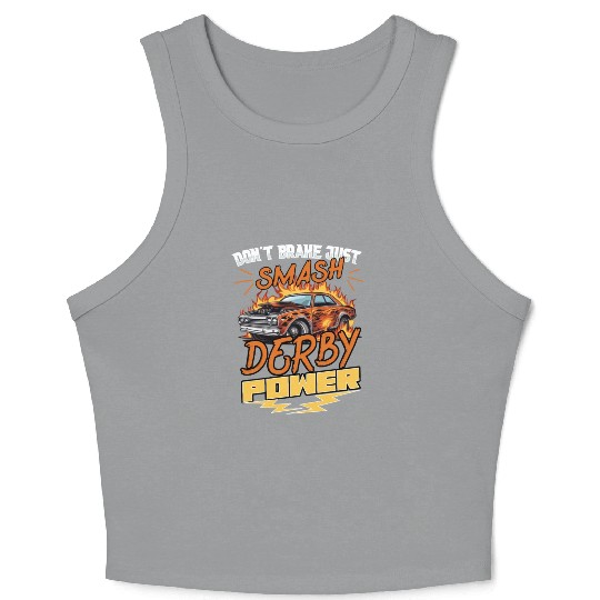Demo Derby Demolition Derby Demolition Derby Lover Crop Tank Top