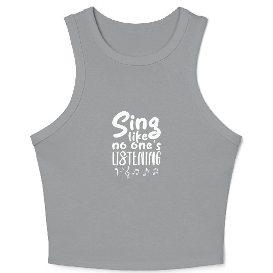 Sing Like No One's Listening Crop Tank Top