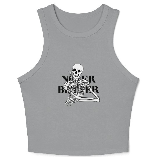 Never Better Skeleton sticker & Crop Tank Top