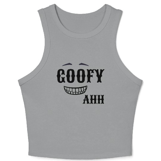 GOOFY AHH Crop Tank Top
