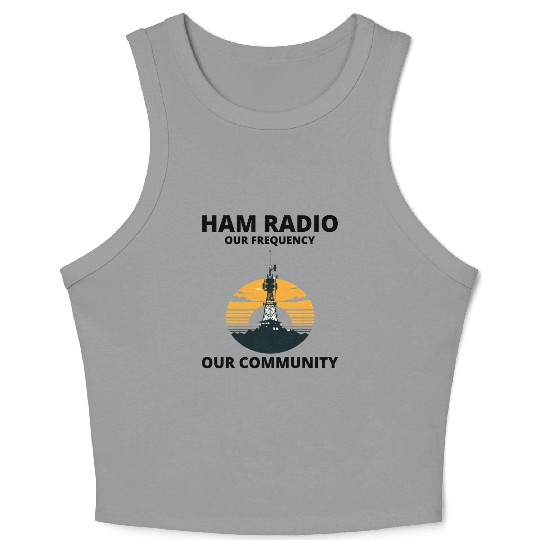 Ham Radio Tower Sunrise Uniting Our Frequency Crop Tank Top