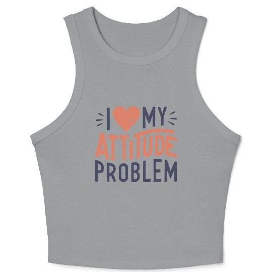 I heart my attitude problem Crop Tank Top