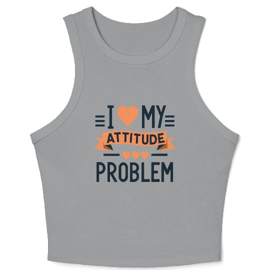I heart my attitude problem Crop Tank Top