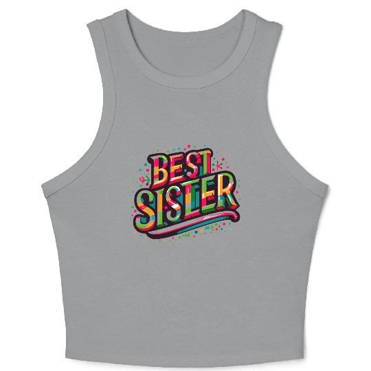 Best sister ever Crop Tank Top