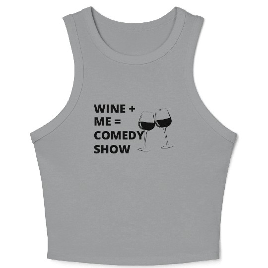 Sip & Smile: Wine + Me = Comedy Collection Crop Tank Top