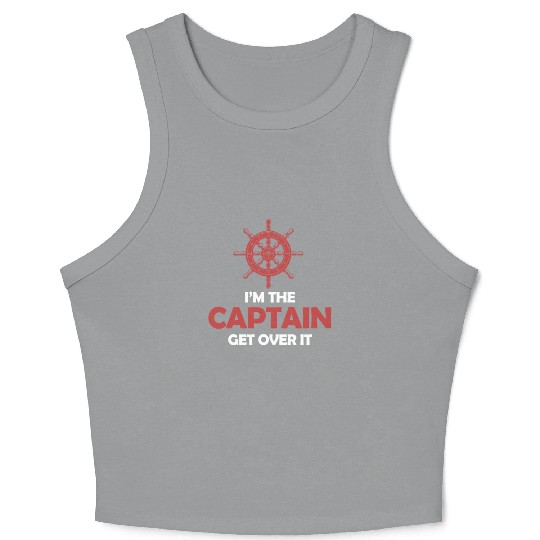 I'm The Captain Get Over It Yachting Pontoon Crop Tank Top