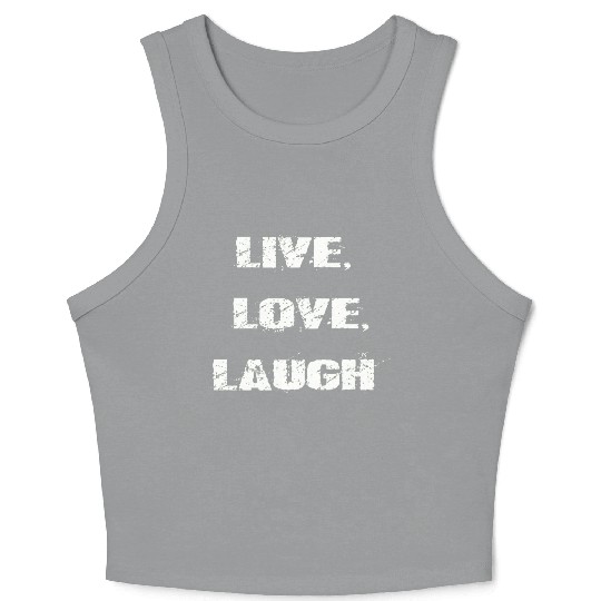 live love laugh Crop Tank Top