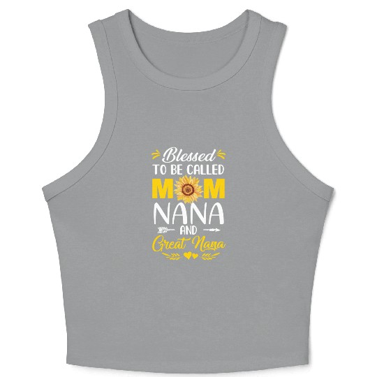 Blessed To Be Called Mom Nana Great Nana Mothers Crop Tank Top
