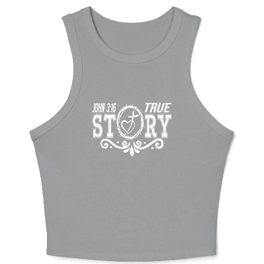True Story John 3:16 Love Jesus Christian Crop Tank Top