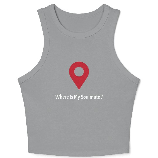 Where Is My SoulMate (white) Crop Tank Top