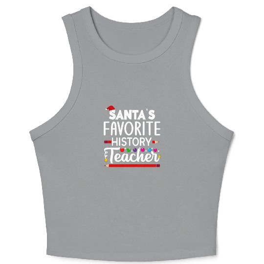 Santa s favorite History Teacher School Christmas Crop Tank Top