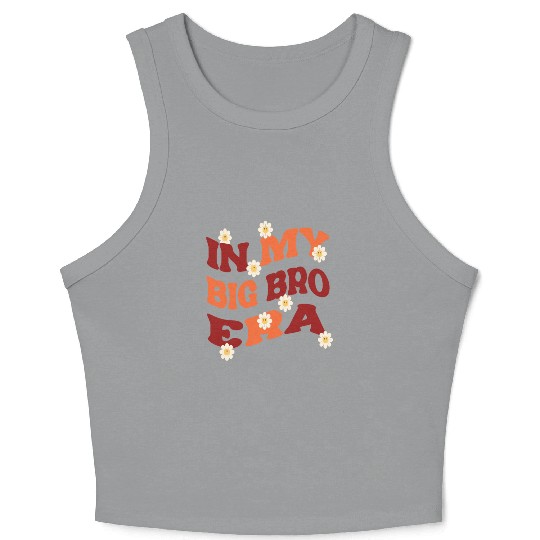 In my Big Bro Era Funny Big Brother Groovy Crop Tank Top
