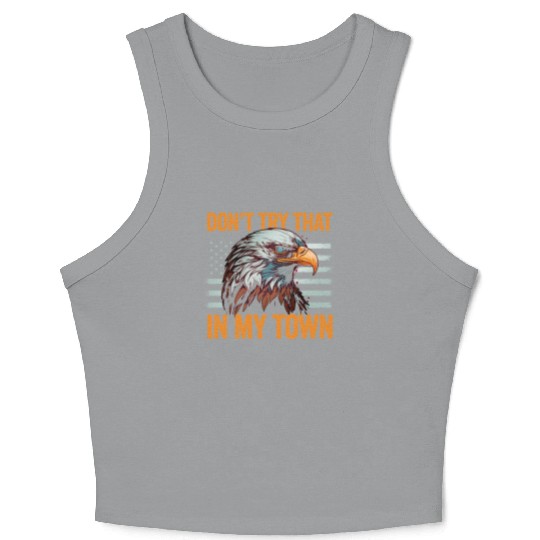 Try That In A Small Town American Flag Eagle Crop Tank Top