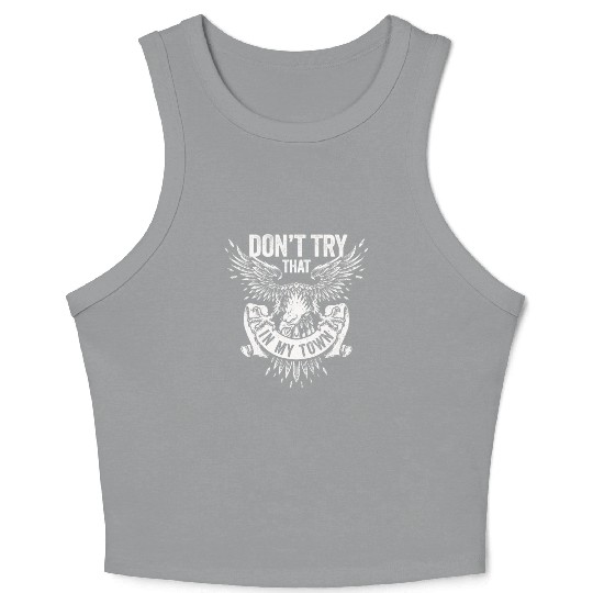 Try That In A Small Town American Flag Eagle Crop Tank Top