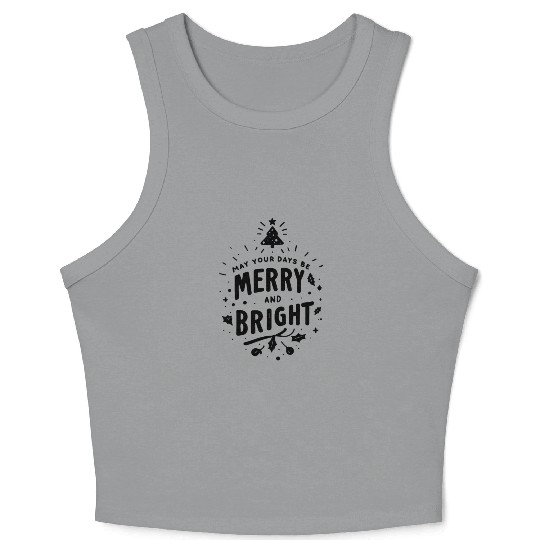 May Your Days Be Merry and Bright Crop Tank Top